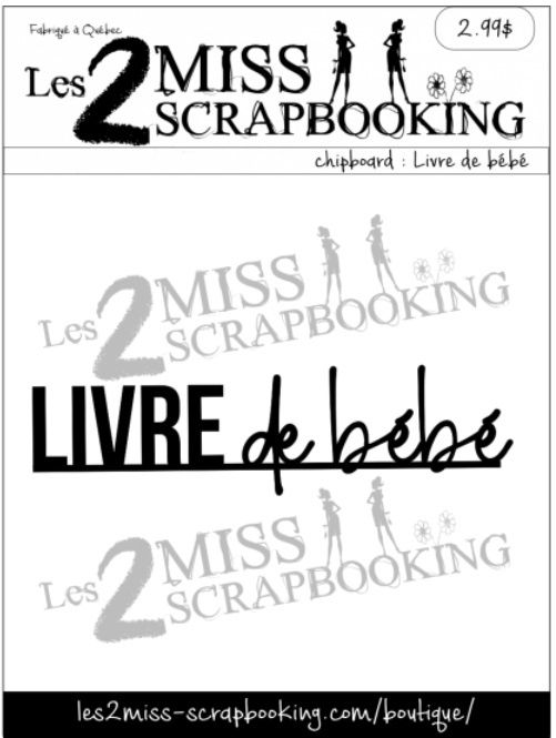 Les 2 Miss scrapbooking - Chipboard «Livre de bébé»