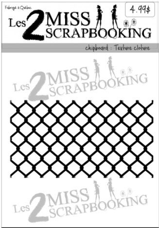 Les 2 Miss scrapbooking - Chipboard «Texture clôture»