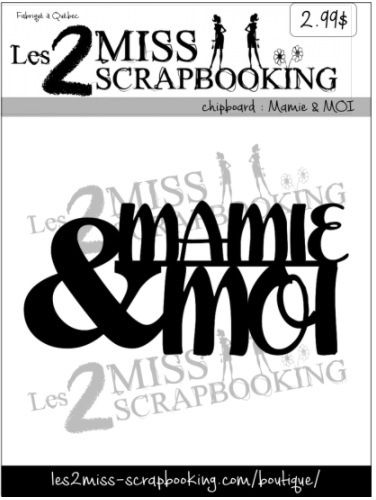 Les 2 Miss scrapbooking - Chipboard «Mamie &amp; moi»