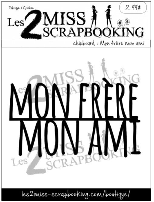 Les 2 Miss scrapbooking - Chipboard «Mon frère mon ami»