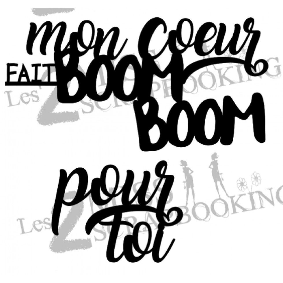 Les 2 Miss scrapbooking - Chipboard «Mon coeur fait boom boom pour toi»