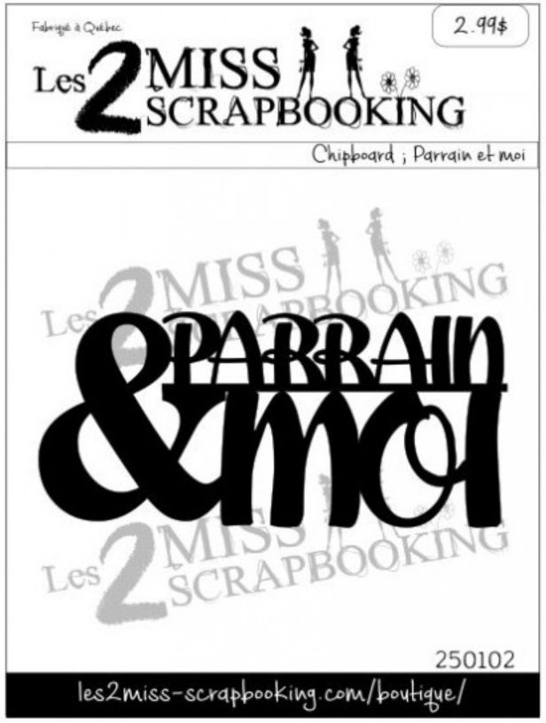 Les 2 Miss scrapbooking - Chipboard «Parrain &amp; moi»