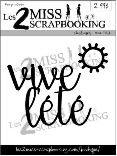 Les 2 Miss scrapbooking - Chipboard «Vive l'été»