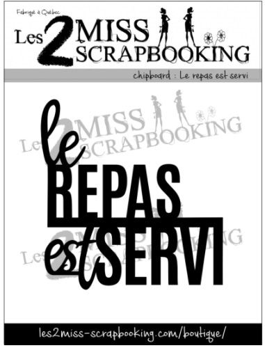 Les 2 Miss scrapbooking - Chipboard «Le repas est servi»