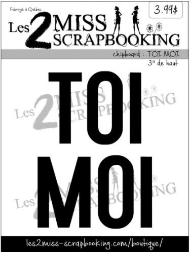 Les 2 Miss scrapbooking - Chipboard «TOI MOI»