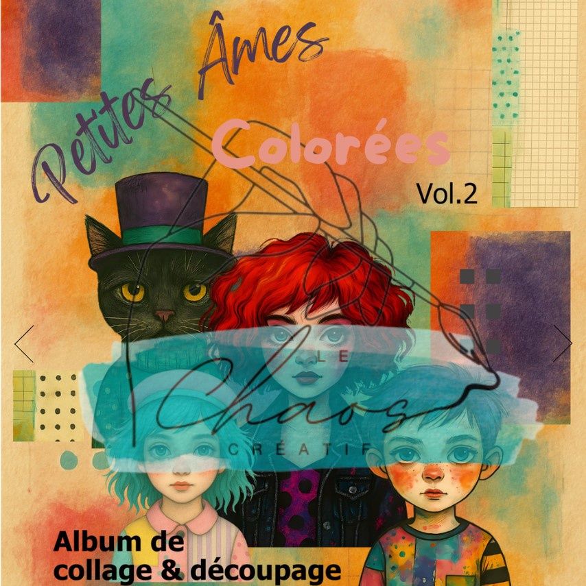 Le Chaos créatif - Album Petites Âmes colorées vol.2