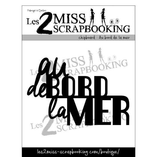 Les 2 Miss scrapbooking - Chipboard «Au Bord de la Mer»