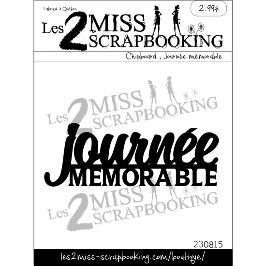 Les 2 miss scrapbooking - Chipboard «Journée Mémorable»