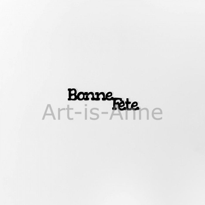 Art-is-Anne créative - Acrylique Mot «Bonne Fête 2»