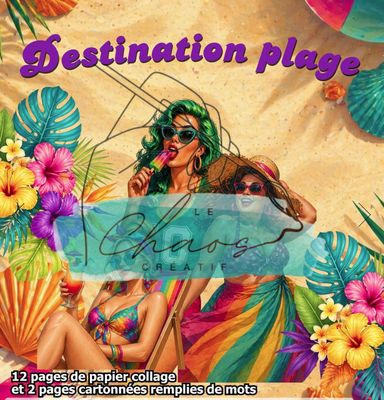 Le Chaos créatif - Album Destination Plage