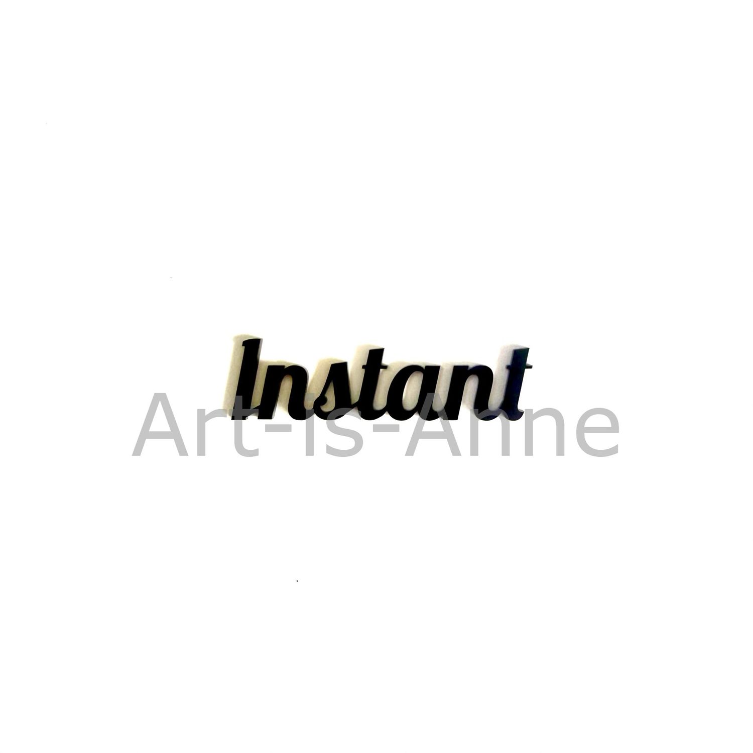 Art-is-Anne créative - Acrylique Mot «Instant»
