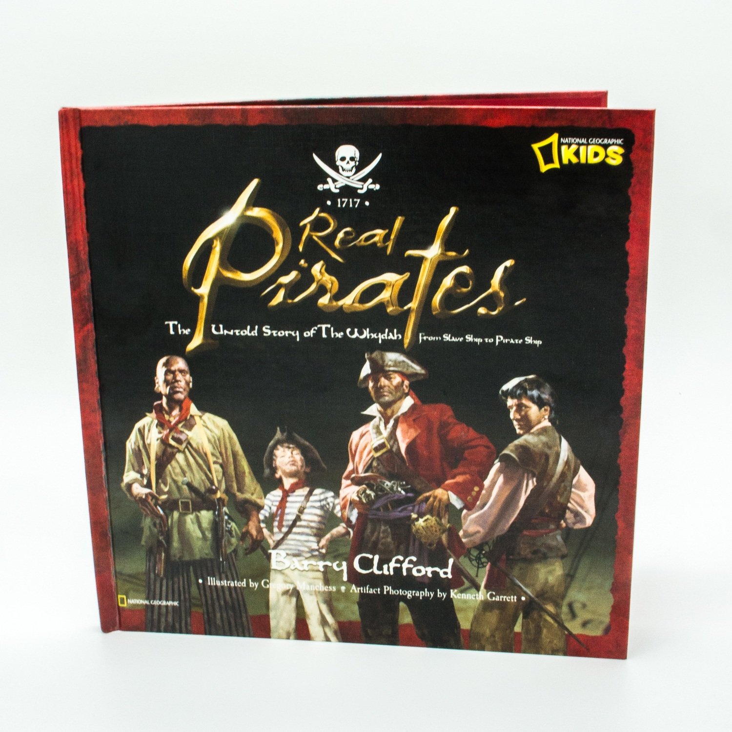 Real Pirates The Untold story of the Whydah Kids Edition