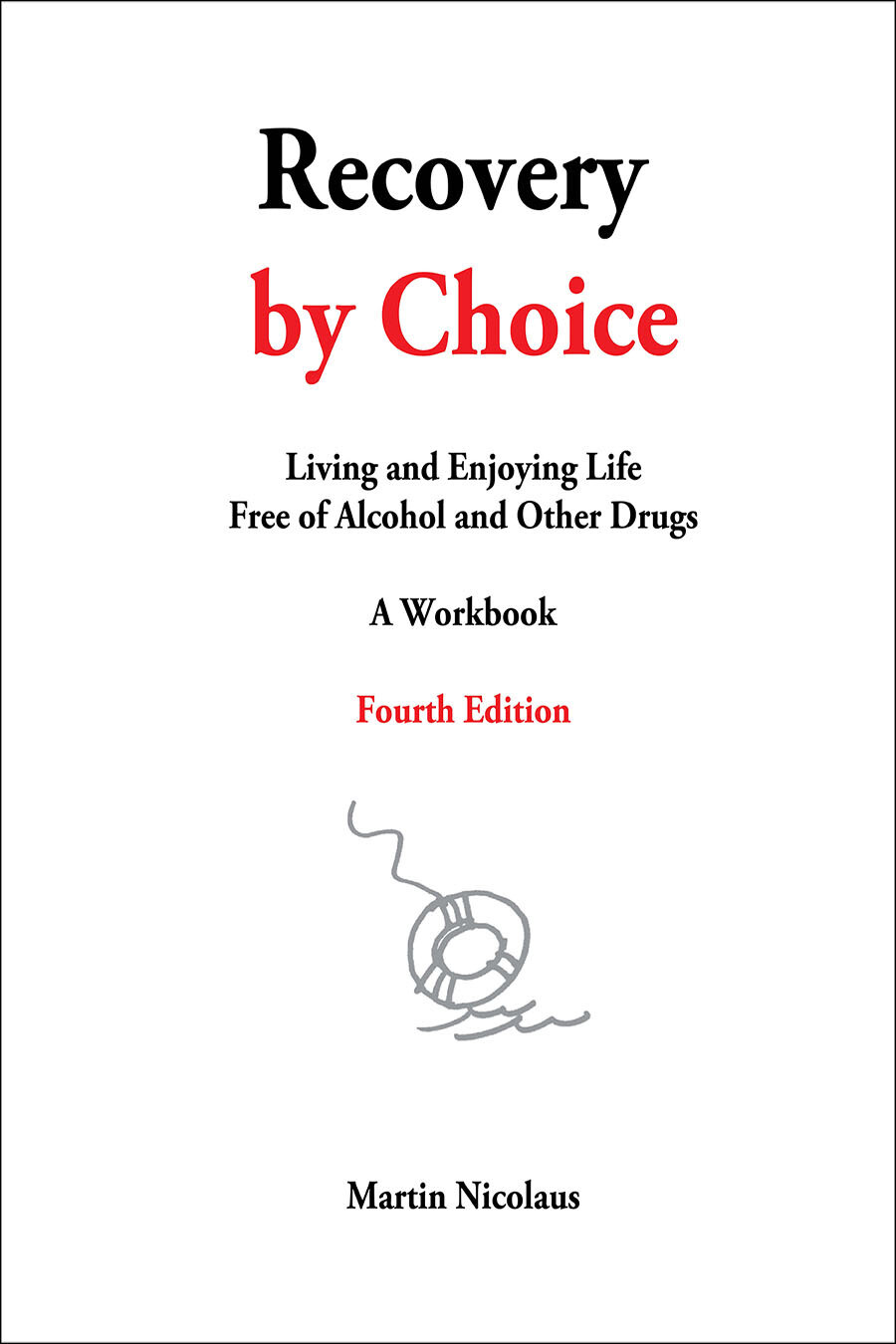 Recovery By Choice - A Workbook