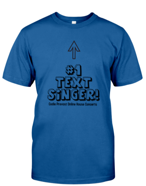 Codie Prevost Text Singers T-Shirt(Available in various colours)