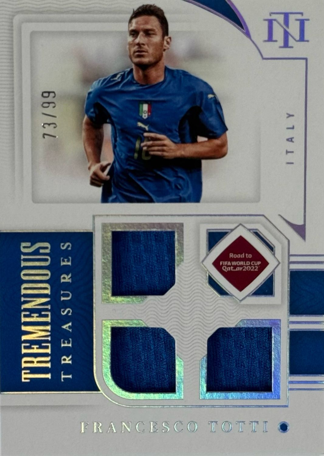 FRANCESCO TOTTI - Bucata de Tricou - 73/99 - Tremendous Treasures - National Treasures FIFA Road To World Cup - Panini