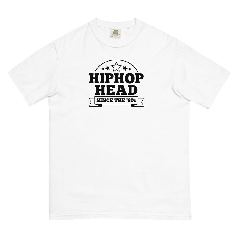 Hip Hop Head Since the '80s (written in black) Hip Hop Head Since the '80s (written in black)