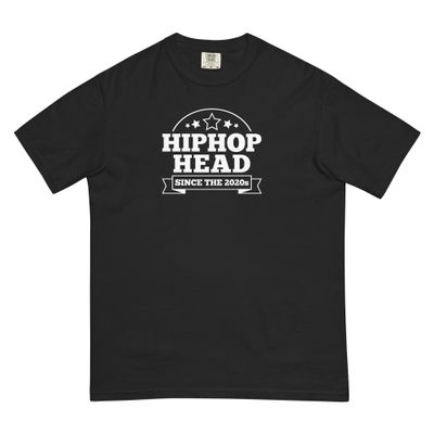 Hip Hop Head Since the 2020s (scritta bianca)