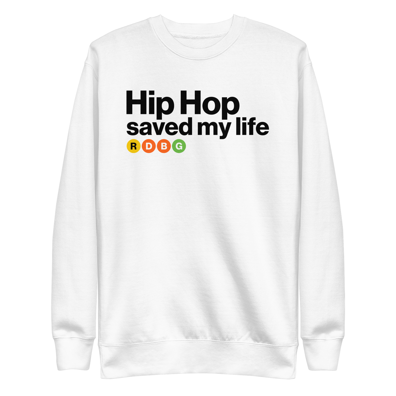 HIP HOP SAVED MY LIFE FELPA (SCRITTA NERA)