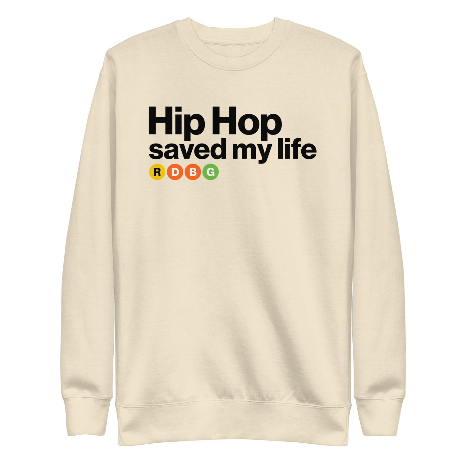 HIP HOP SAVED MY LIFE FELPA (SCRITTA NERA)
