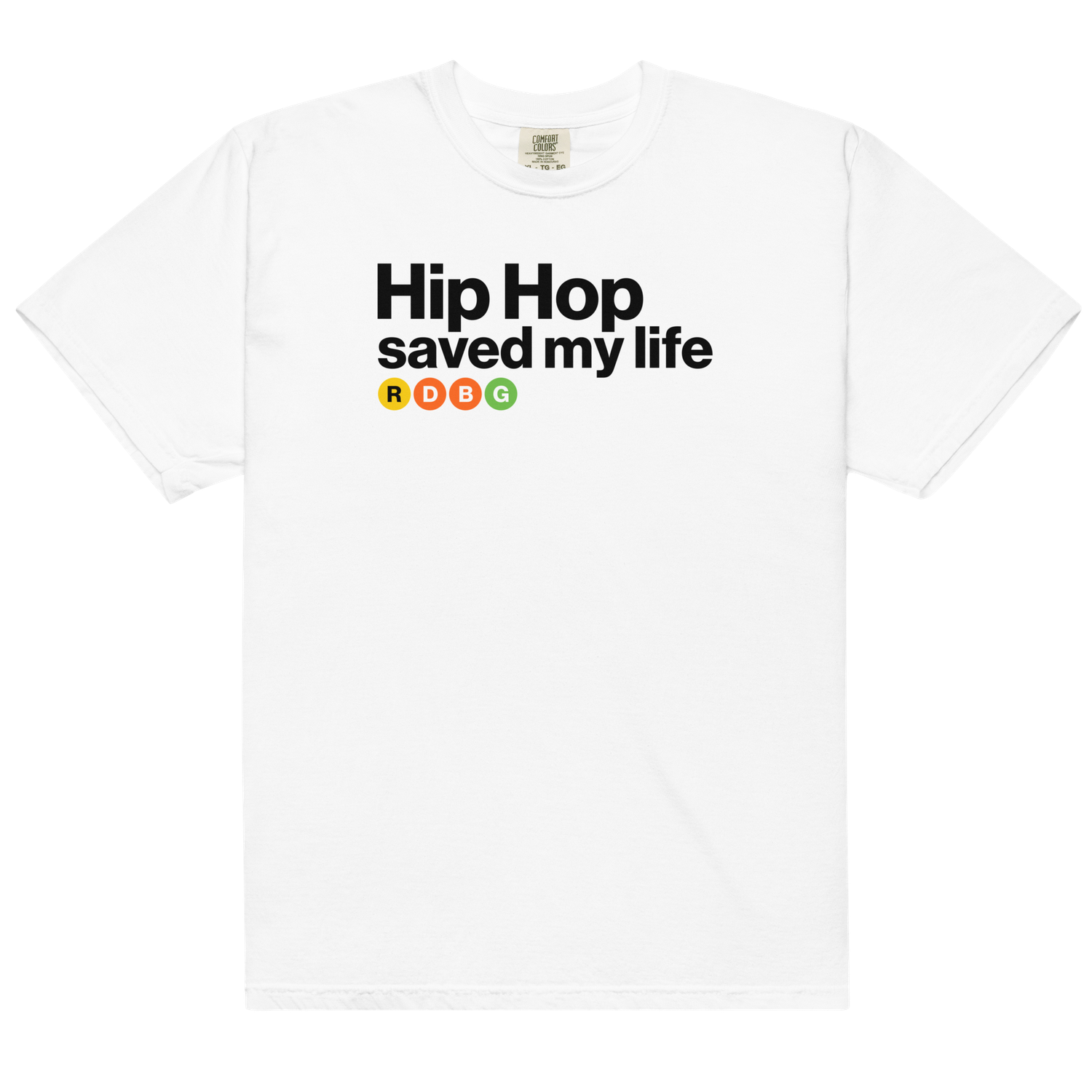 HIP HOP SAVED MY LIFE T-SHIRT (SCRITTA NERA)