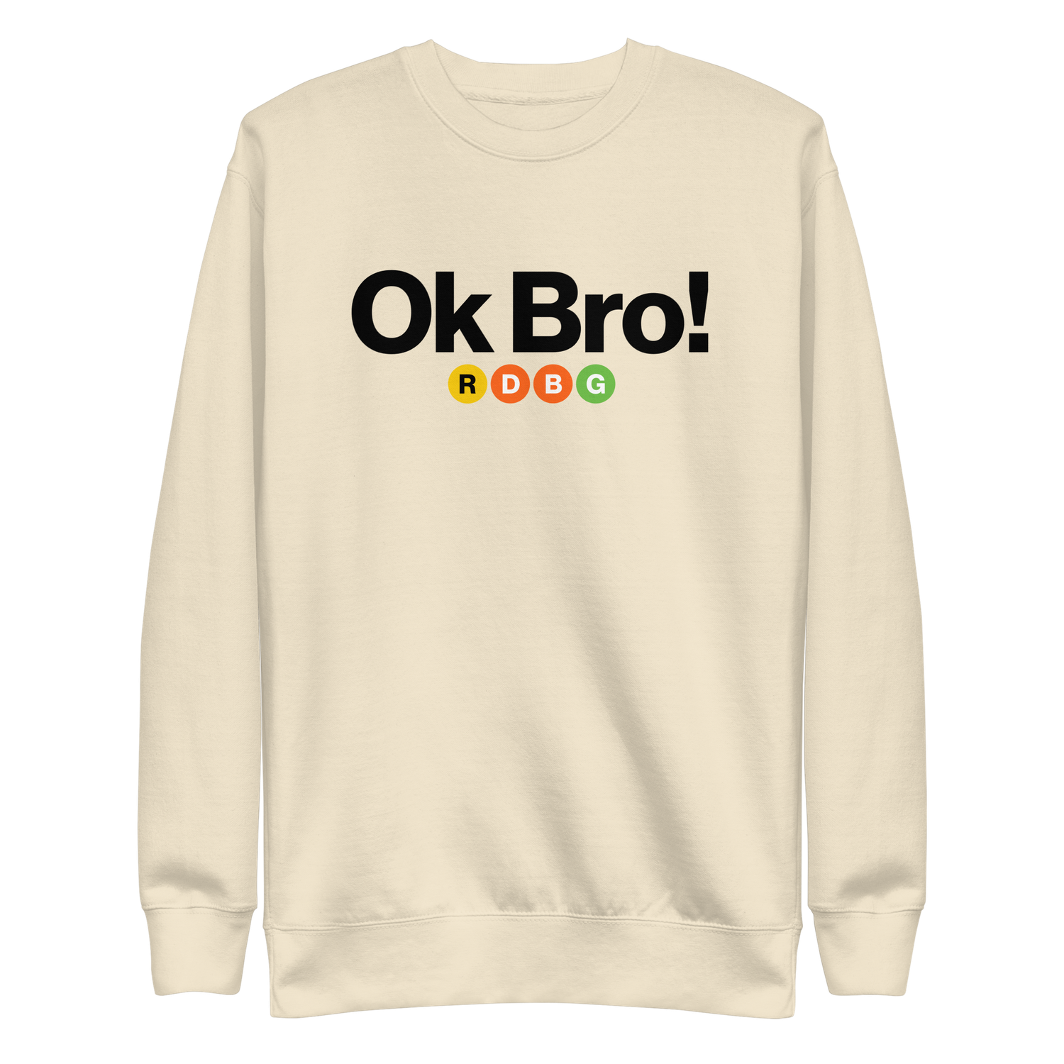 OK BRO! SWEATSHIRT (BLACK LETTERING) OK BRO! SWEATSHIRT (BLACK LETTERING)