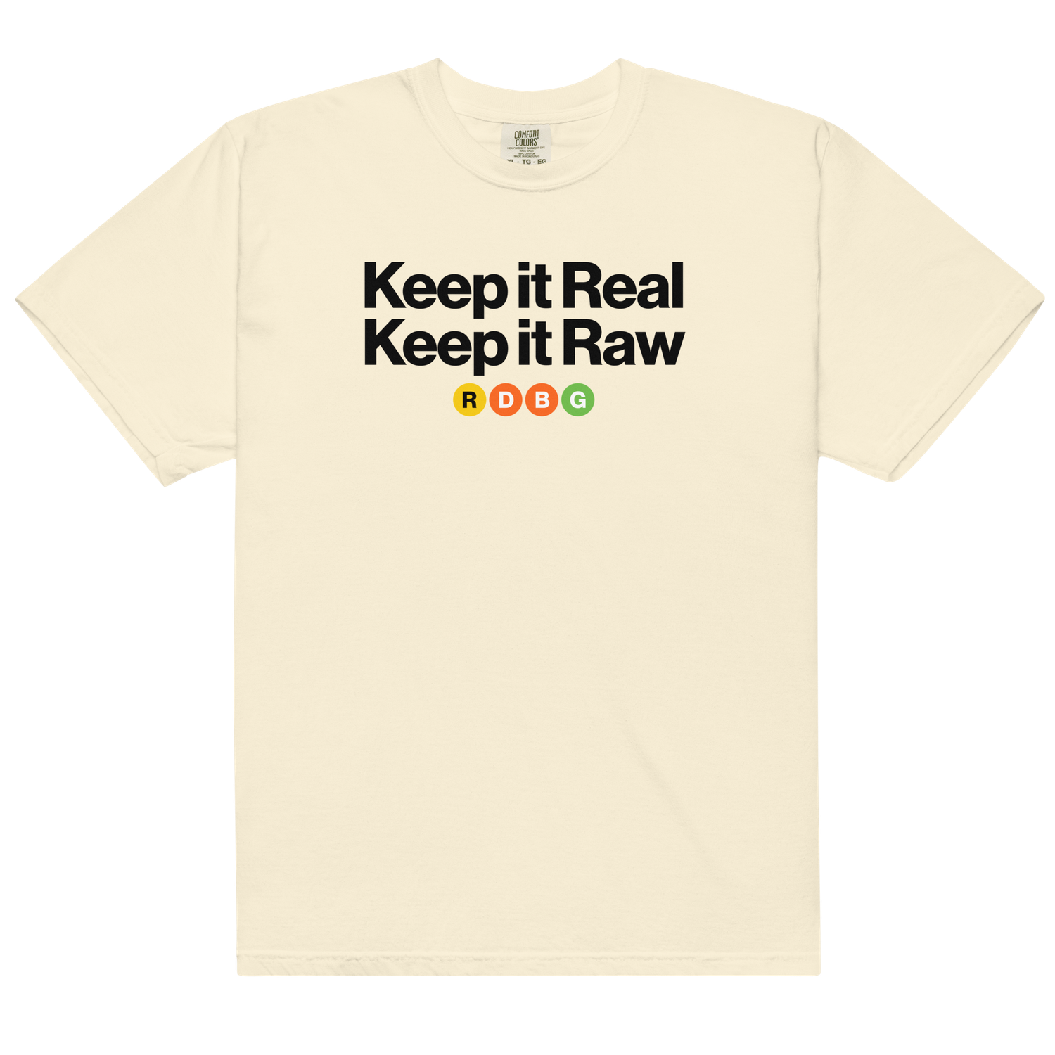 KEEP IT REAL KEEP IT RAW T-SHIRT (BLACK LETTERING) KEEP IT REAL KEEP IT RAW T-SHIRT (BLACK LETTERING)