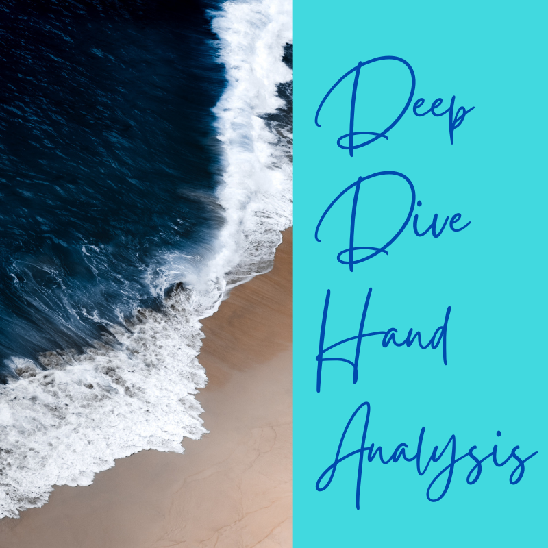 Deep Dive Hand Analysis 3 sessions