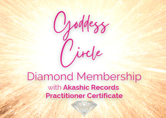 The Goddess Circle Diamond Membership - with Akashic Records Practitioner Certificate