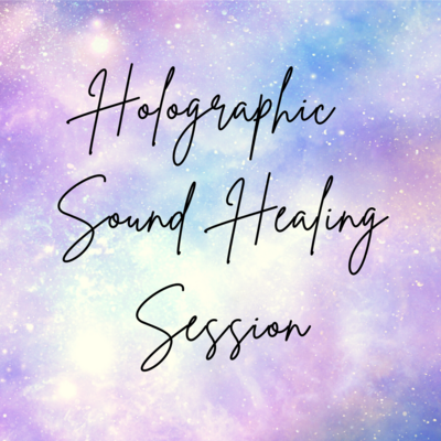 Holographic Sound Healing Session (60 min)