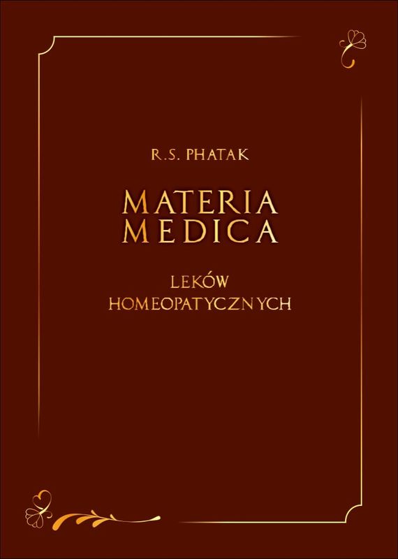 Materia Medica Leków Homeopatycznych - R. S. Phatak
