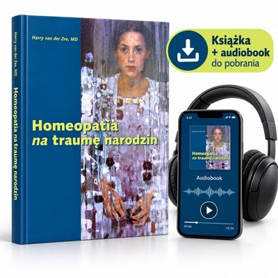 Homeopatia na traumę narodzin NOWE wydanie (2026) poprawione i uzupełnione - Harry van der Zee