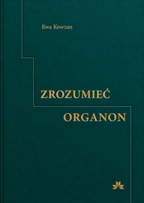 Zrozumieć Organon - Ewa Kowzan
