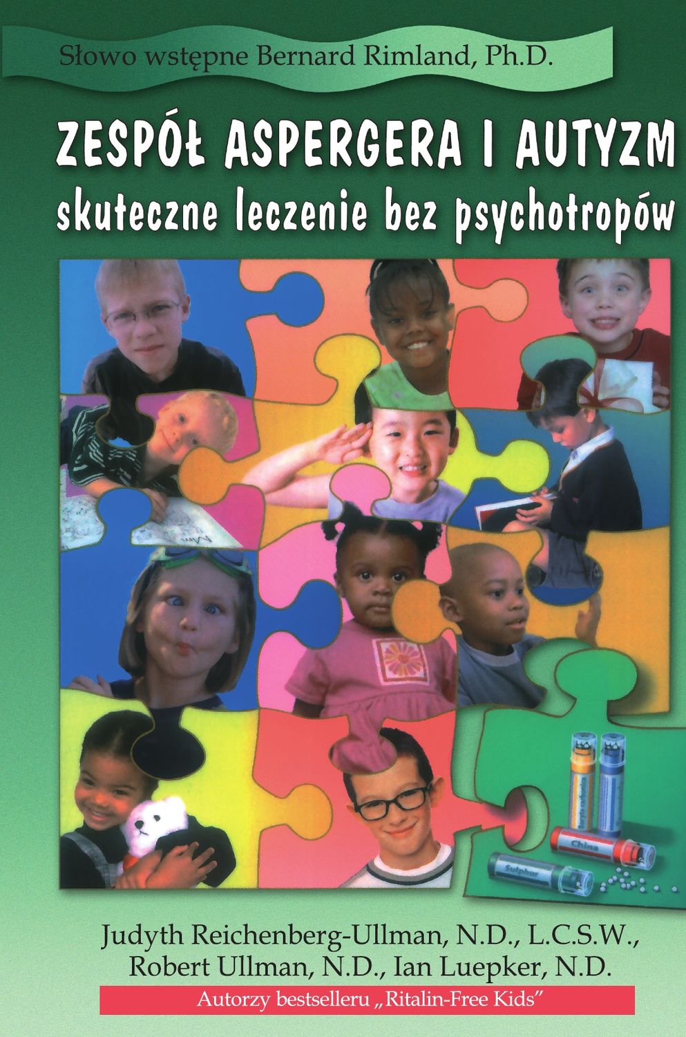 ZESPÓŁ ASPERGERA I AUTYZM Skuteczne leczenie bez psychotropów - Judyth Reichenberg-Ullman,  Robert Ullman, Ian Luepker