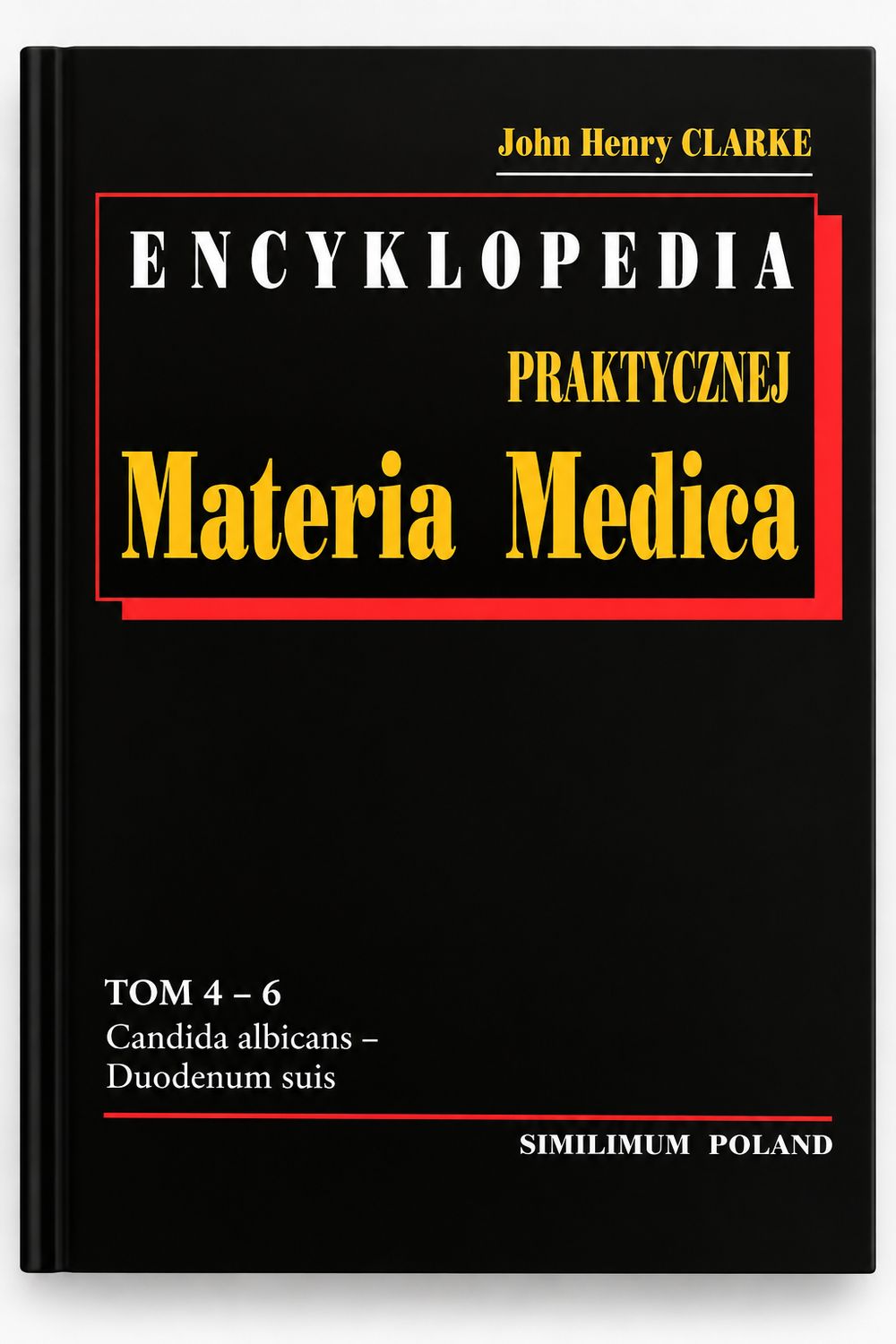 Encyklopedia praktycznej Materia Medica,  tomy 4-6, Clarke