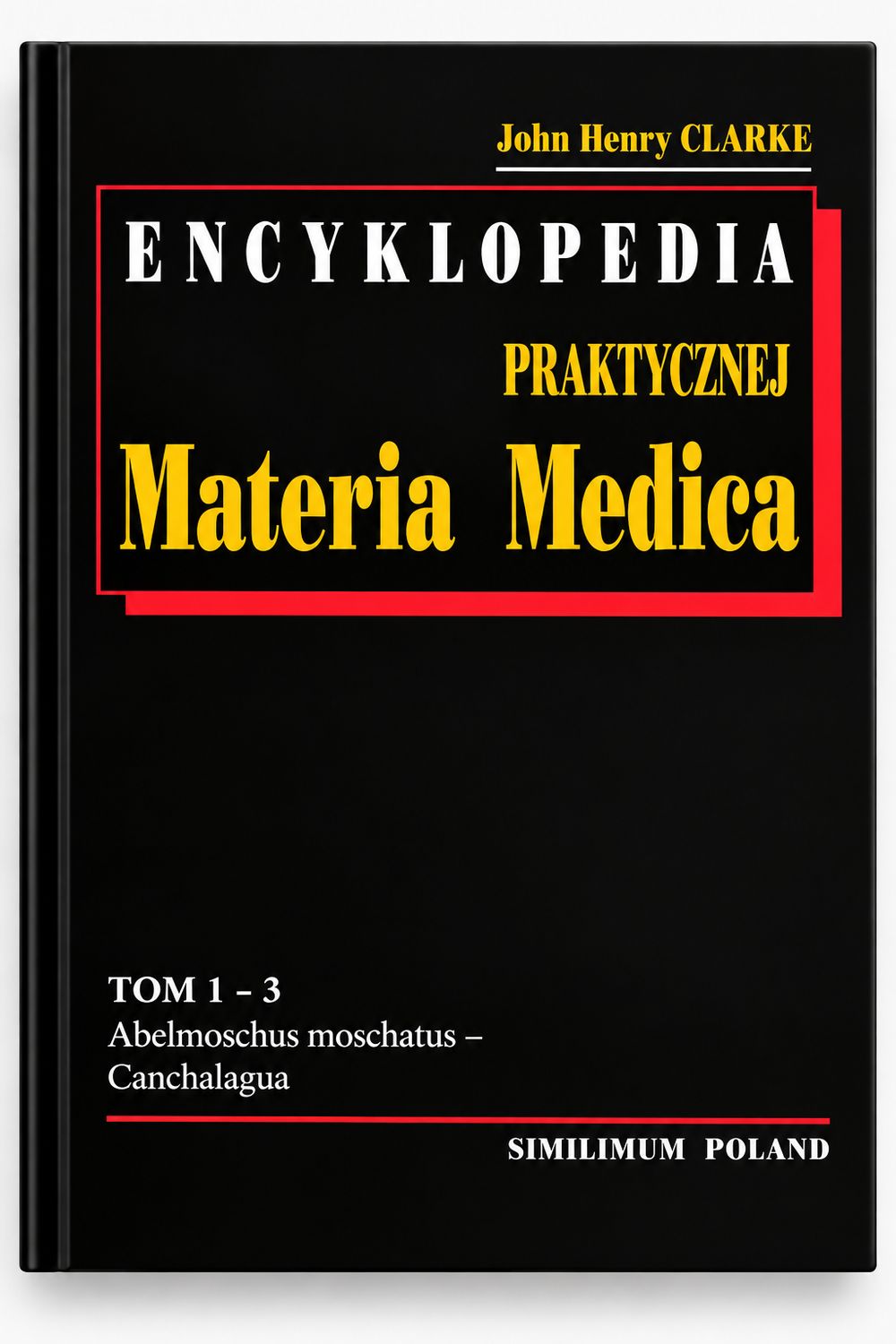 Encyklopedia praktycznej Materia Medica, tomy 1-3 - J.H. Clarke