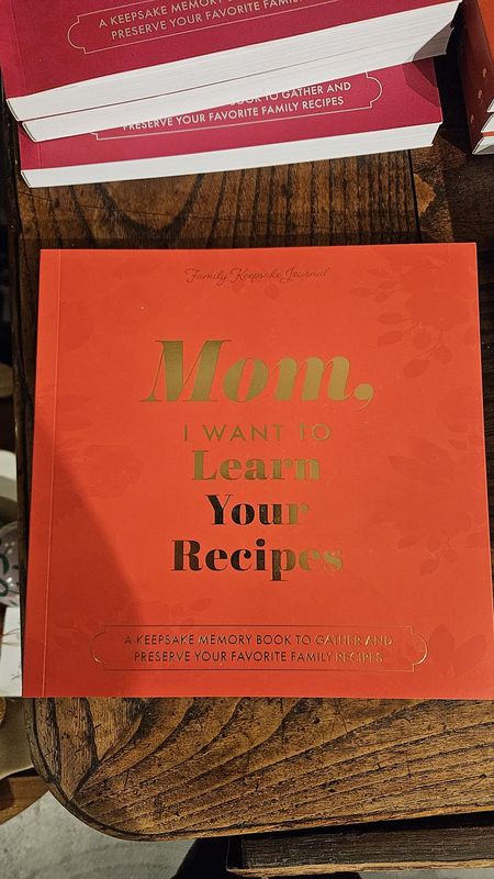 Mom I want to learn your recipes