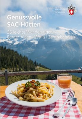 Genussvolle SAC-Hütten