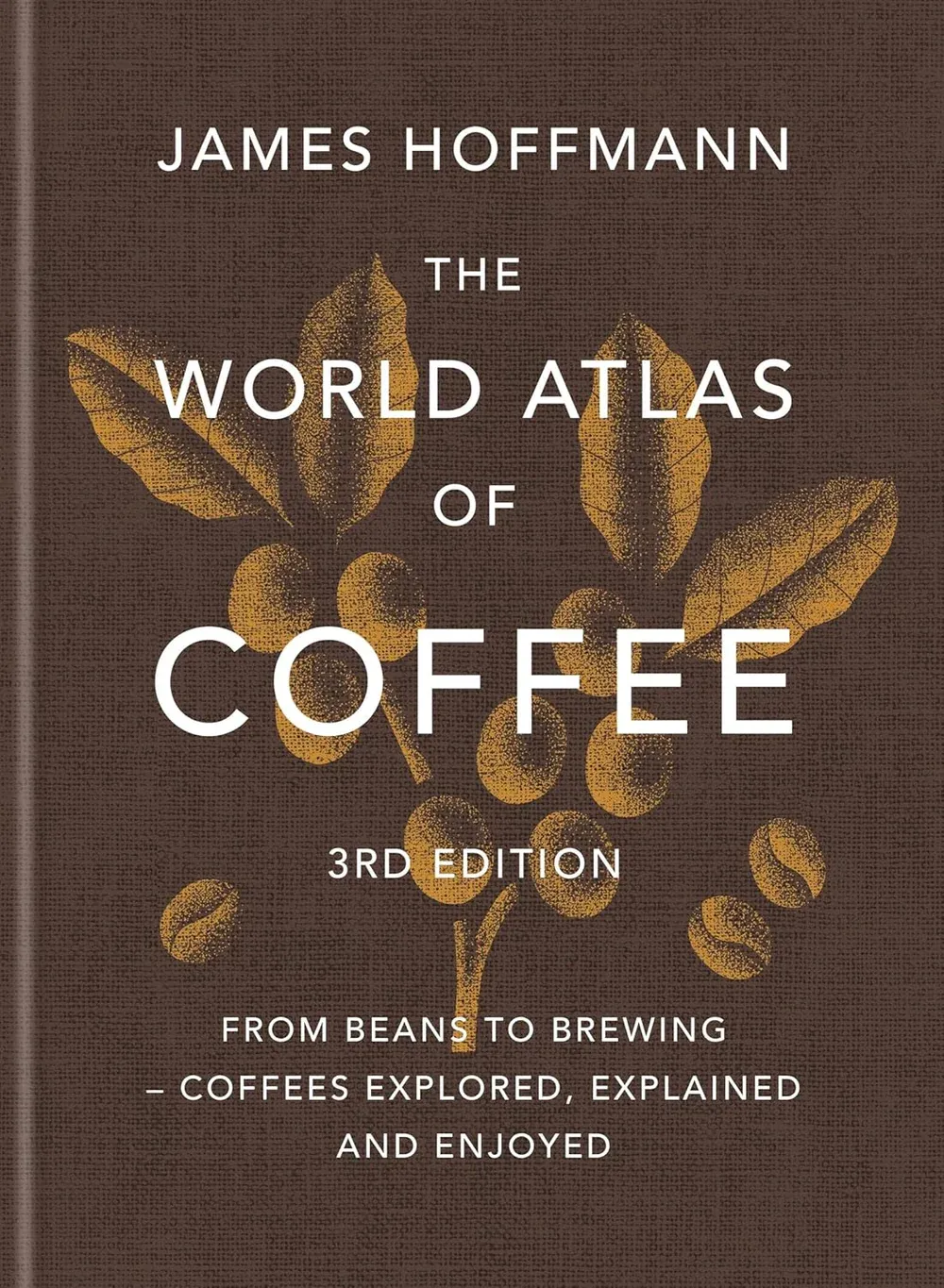 The World Atlas of Coffee 3rd edition