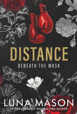 DISTANCE BENEATH THE MASK