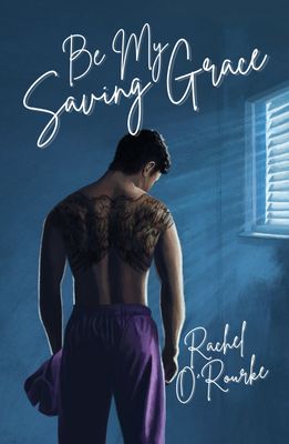BE MY SAVING GRACE