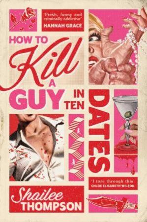 HOW TO KILL A GUY IN TEN DATES