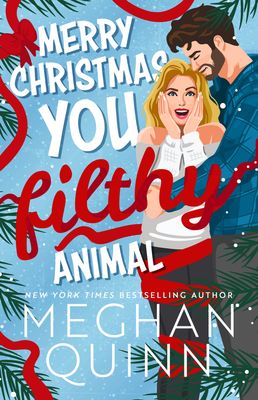 MERRY CHIRSTMAS: YOU FILTHY ANIMAL