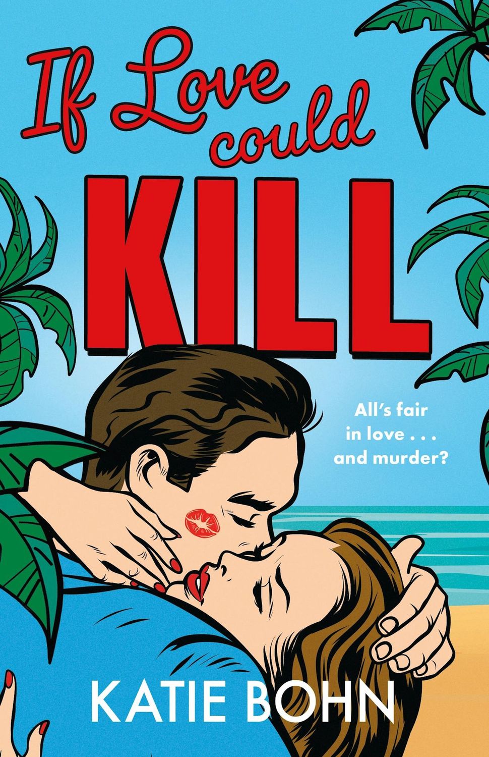 IF LOVE COULD KILL