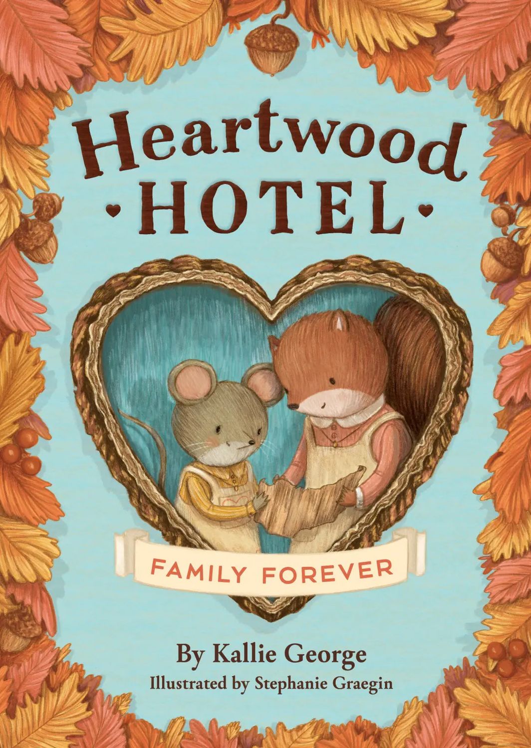 Heartwood Hotel Book: Family Forever