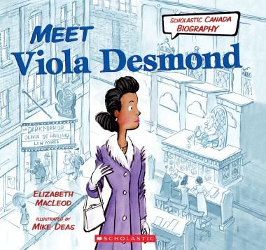 Meet Viola Desmond- Scholastic Biography