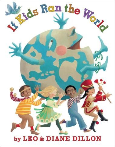 If Kids Ran the World: Leo and Dianne Dillon