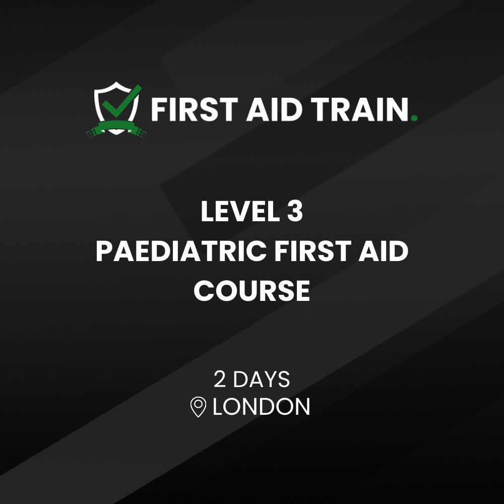LEVEL 3 PAEDIATRIC FIRST AID