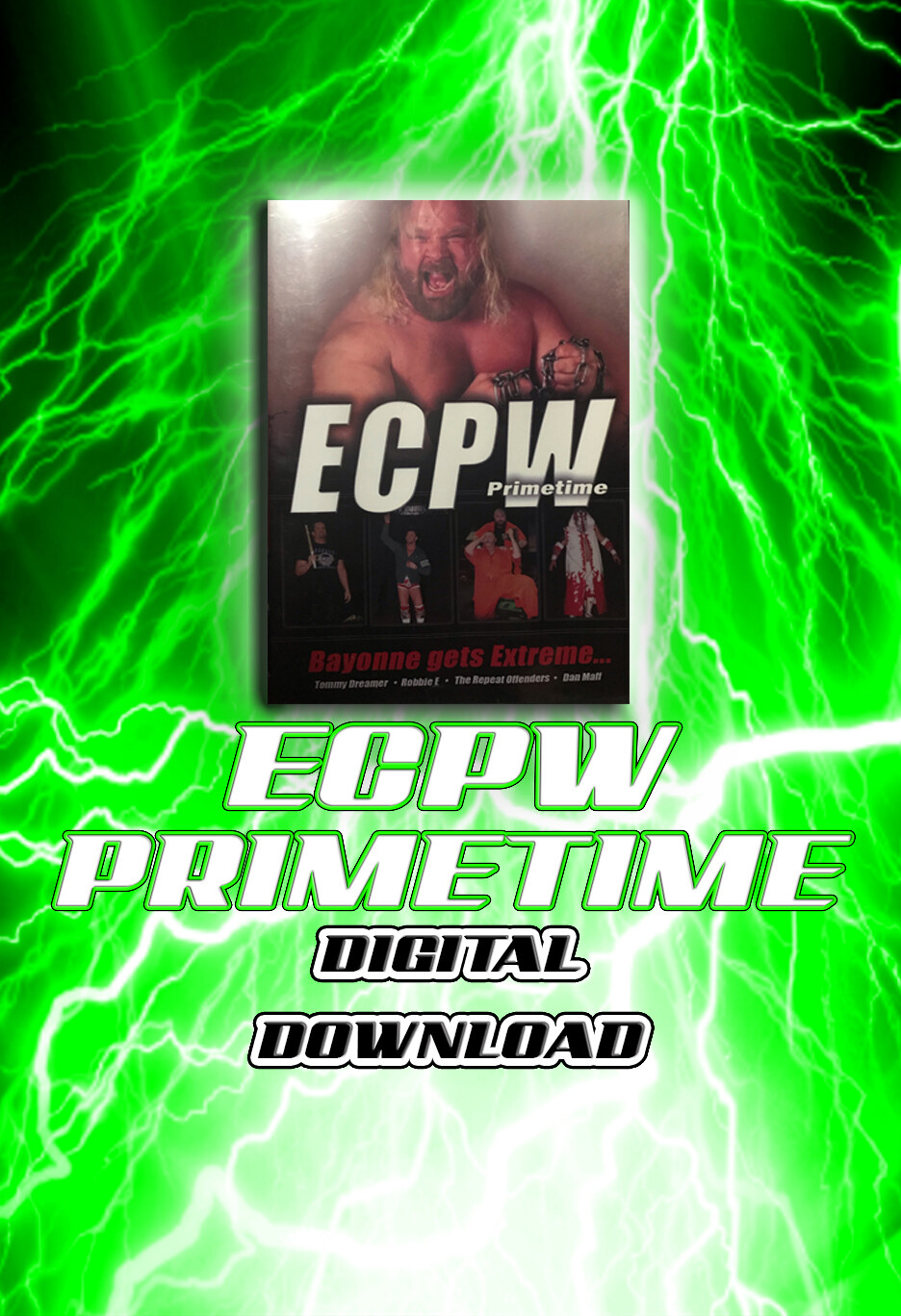 ECPW Primetime: Bayonne Gets Extreme... (03/16/2013) *Digital Download* ECPW Primetime: Bayonne Gets Extreme... (03/16/2013) *Digital Download*