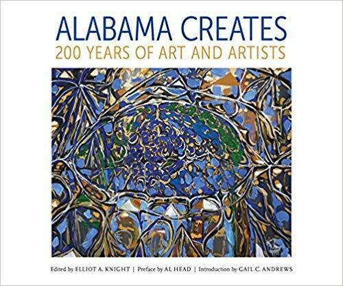 Alabama Creates: 200 Years of Art and Artists