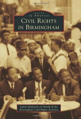 Images of America: Civil Rights in Birmingham Images of America: Civil Rights in Birmingham